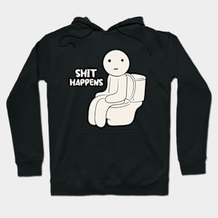 Shit Happens Hoodie